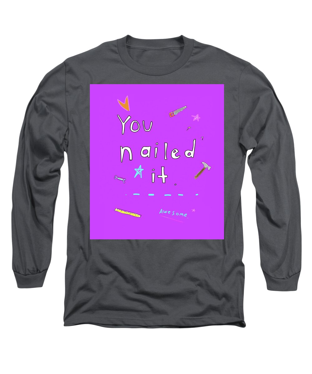 Tools Long Sleeve T-Shirt featuring the digital art You Nailed It by Ashley Rice
