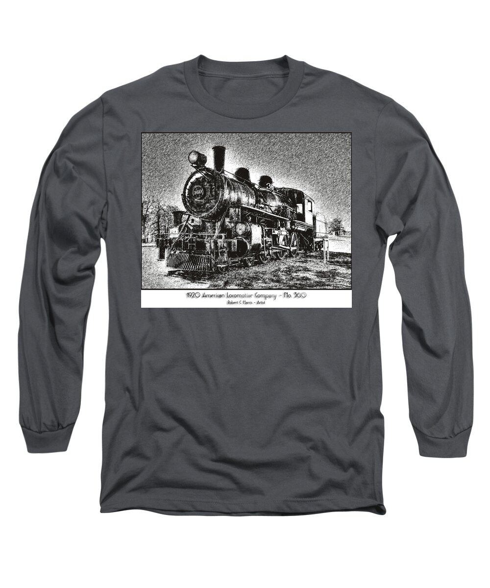 Fine Art Long Sleeve T-Shirt featuring the photograph 1920 American Locomotive No. 360 by Robert Harris