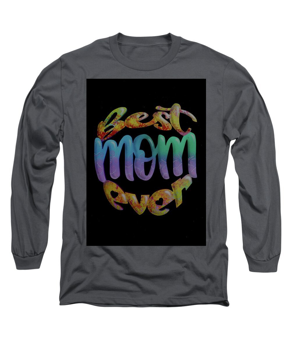 Mom Long Sleeve T-Shirt featuring the painting Best Mom Ever Blk by Fred Odle
