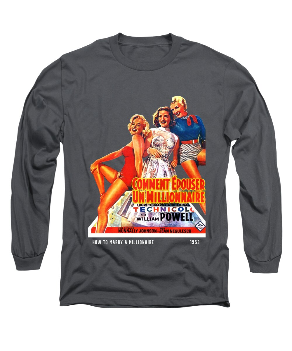 Marilyn Monroe Long Sleeve T-Shirt featuring the mixed media ''How to Marry a Millionaire'', 1953 - 3d movie poster by Movie World Posters