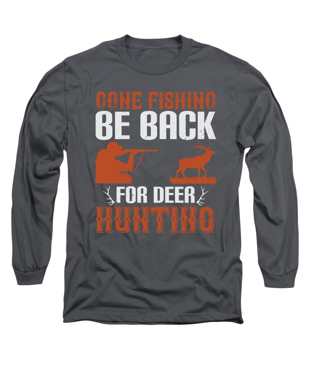 https://render.fineartamerica.com/images/rendered/default/t-shirt/26/5/images/artworkimages/medium/3/hunter-gift-gone-fishing-be-back-for-deer-hunting-funny-hunting-quote-funnygiftscreation-transparent.png?targetx=0&targety=0&imagewidth=430&imageheight=516&modelwidth=430&modelheight=575