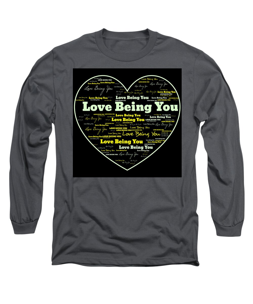 Words Long Sleeve T-Shirt featuring the digital art Love Being You by Demetrai Johnson