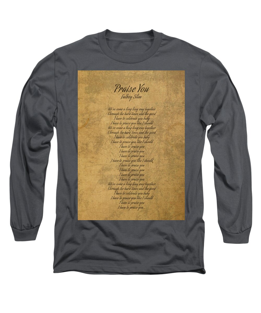 Partina City blødende strop Praise You by Fatboy Slim Vintage Song Lyrics on Parchment Long Sleeve T- Shirt by Design Turnpike - Instaprints