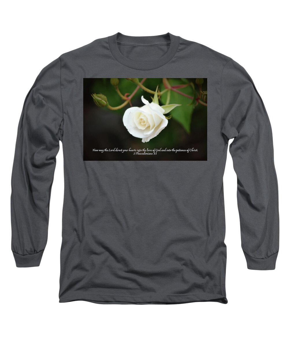 Faith Long Sleeve T-Shirt featuring the photograph Pure White Rose Love Patience and Scripture by Gaby Ethington