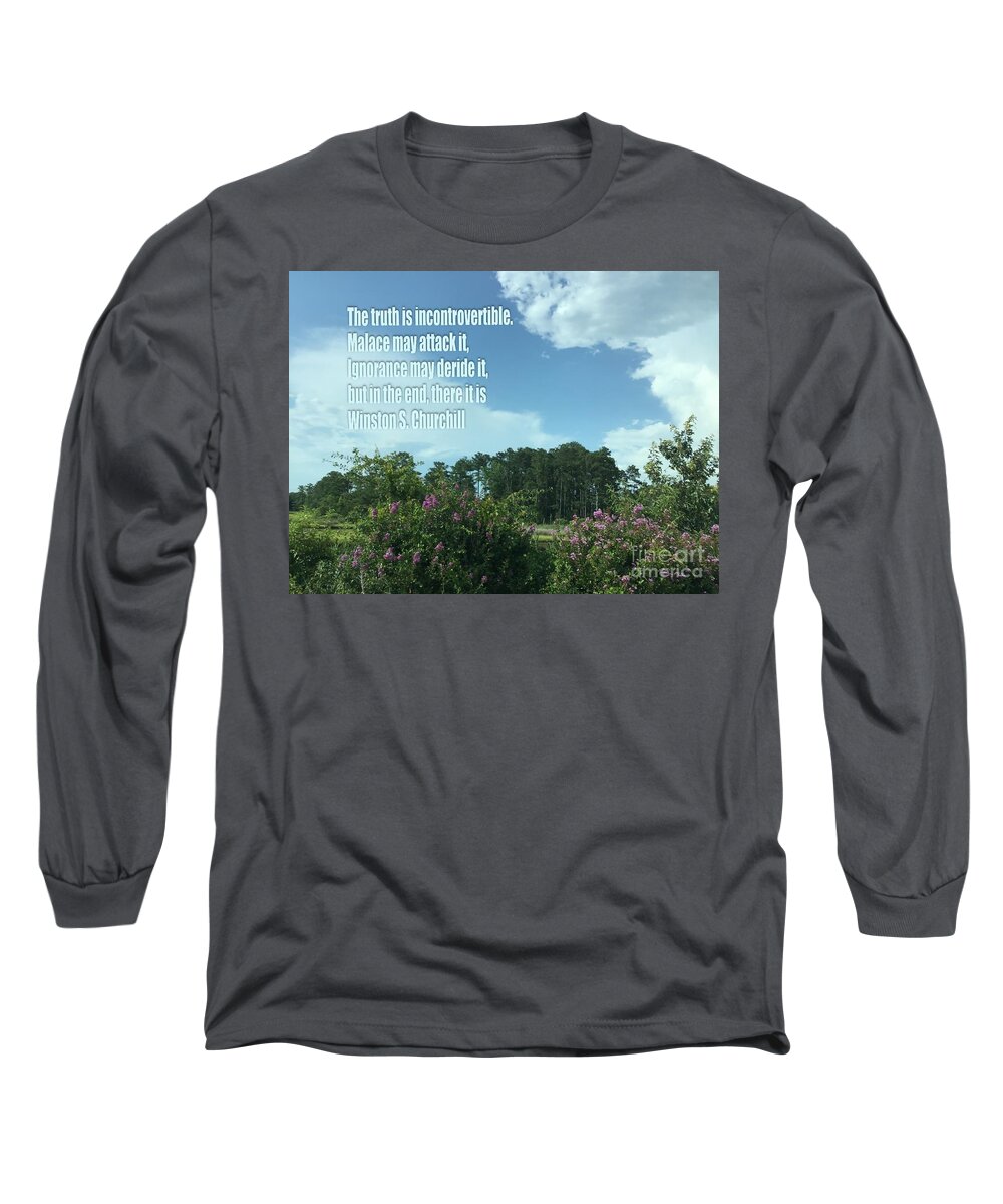 Winston Churchill Long Sleeve T-Shirt featuring the photograph Truth Time by Catherine Wilson