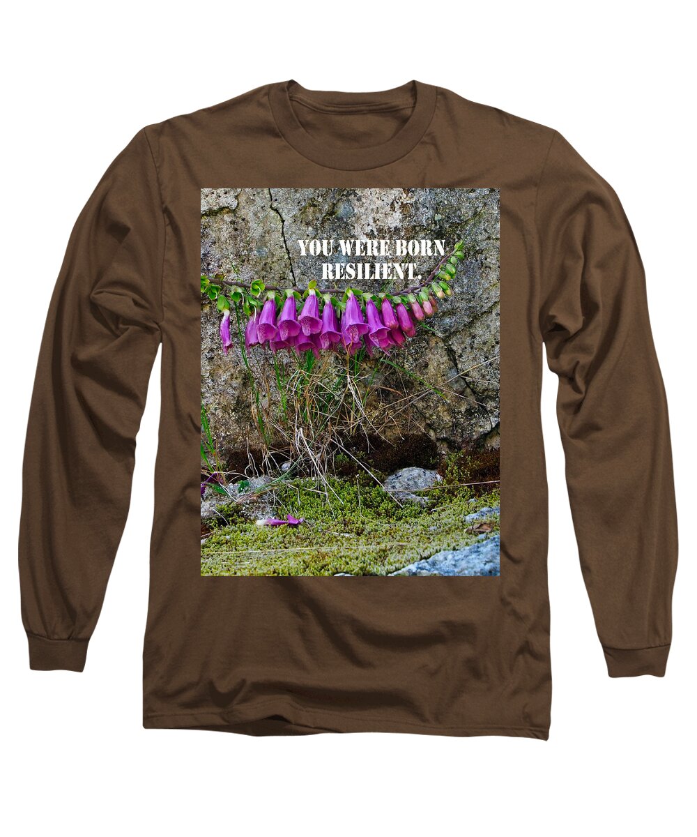 Flowers Long Sleeve T-Shirt featuring the mixed media You Were Born Resilient by Judy Cuddehe