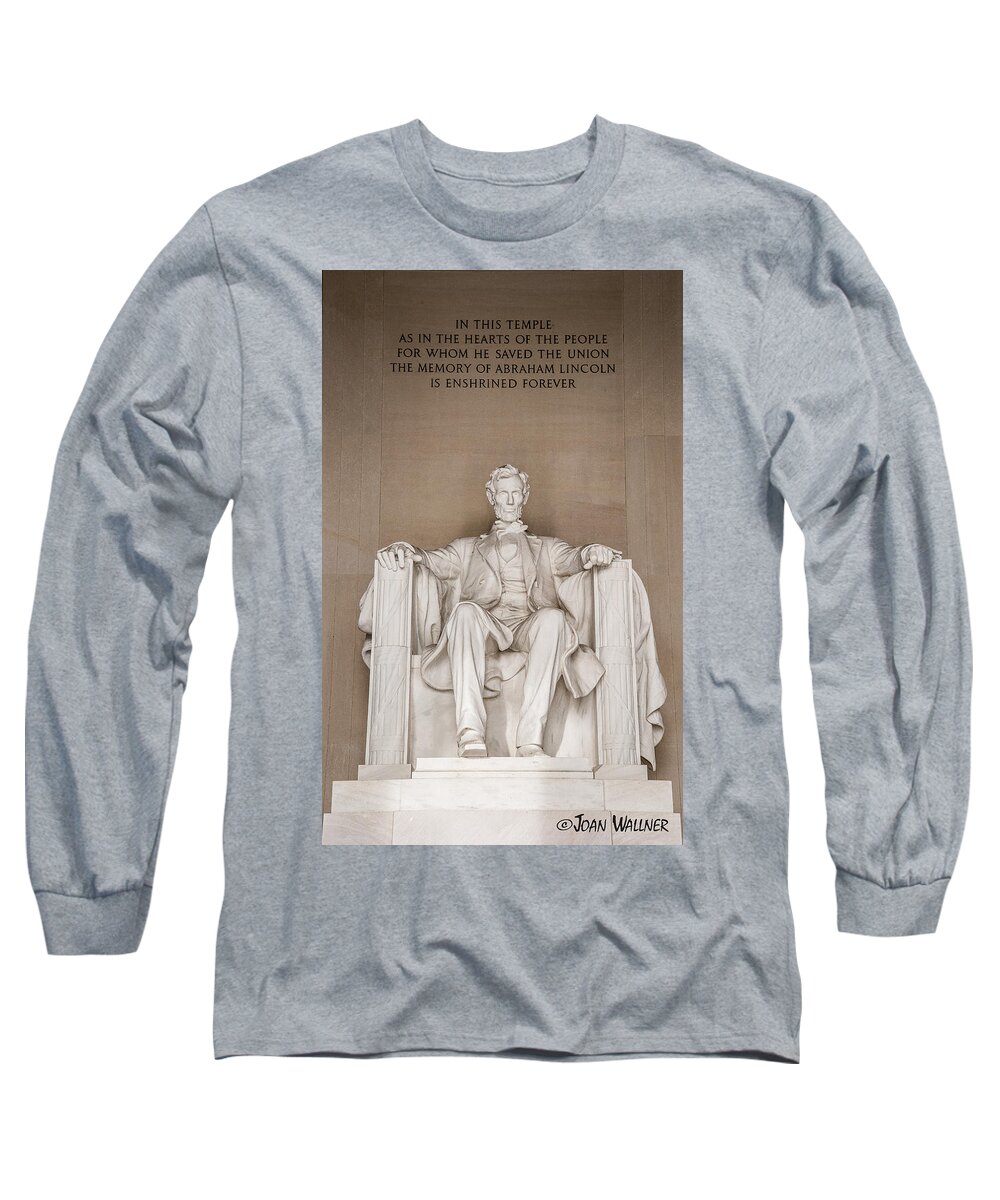 Abraham Lincoln Long Sleeve T-Shirt featuring the photograph Lincoln Memorial by Joan Wallner
