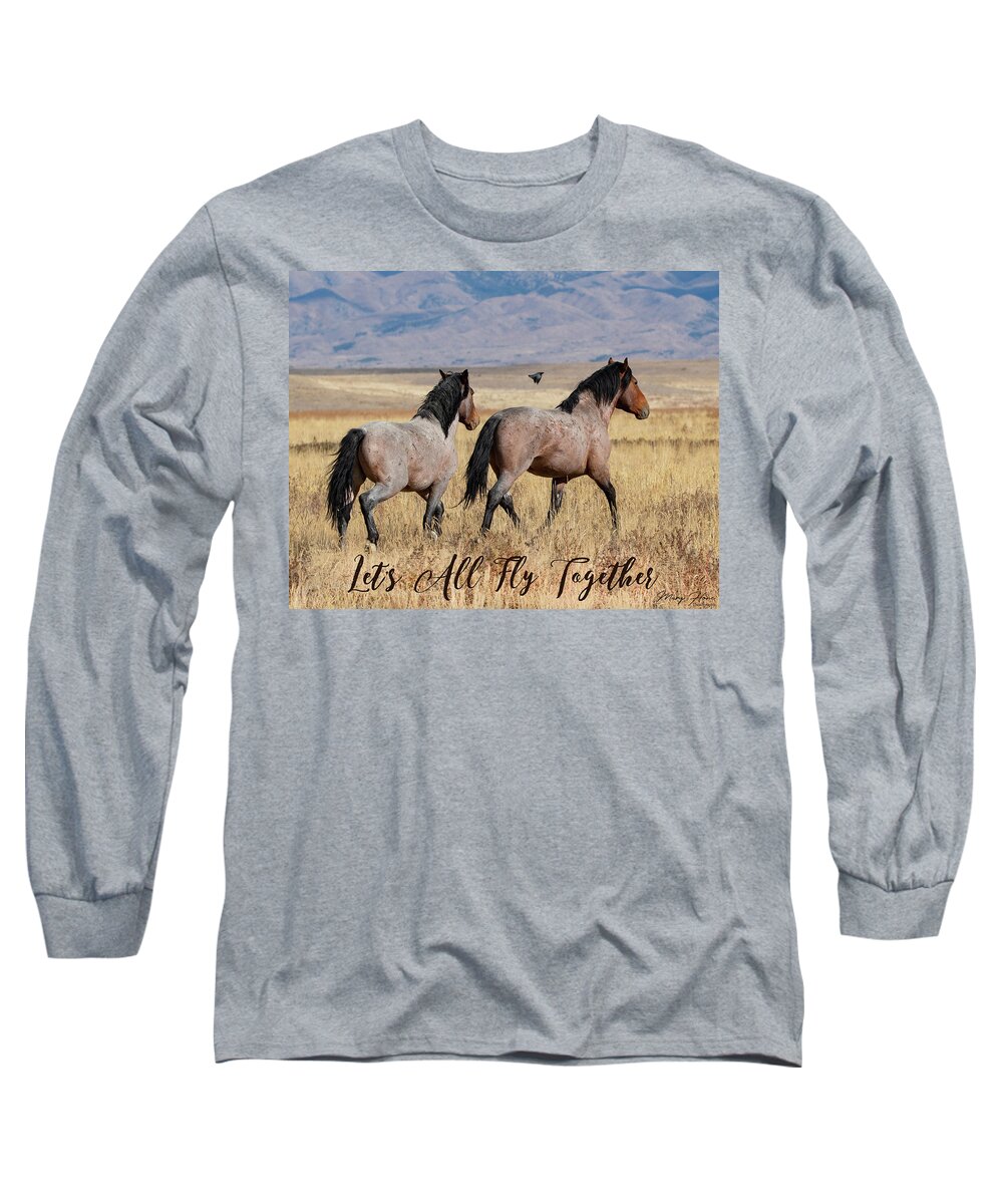 Wild Horses Long Sleeve T-Shirt featuring the photograph Let's all fly together by Mary Hone