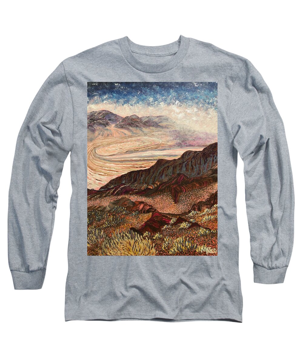 Dante's View Long Sleeve T-Shirt featuring the painting 5,475 feet above the desert floor. Dante's View, Death Valley, California. #5475 by ArtStudio Mateo
