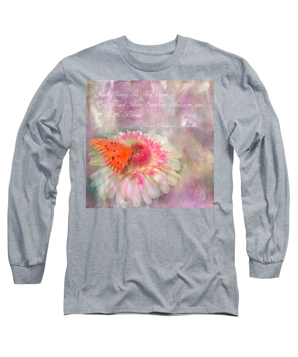 Quote Long Sleeve T-Shirt featuring the photograph Flower Quote by Aimee L Maher ALM GALLERY