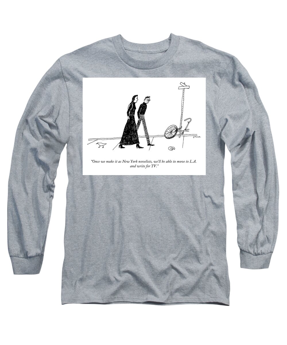 once We Make It As New York Novelists Long Sleeve T-Shirt featuring the drawing New York Novelists by Liana Finck