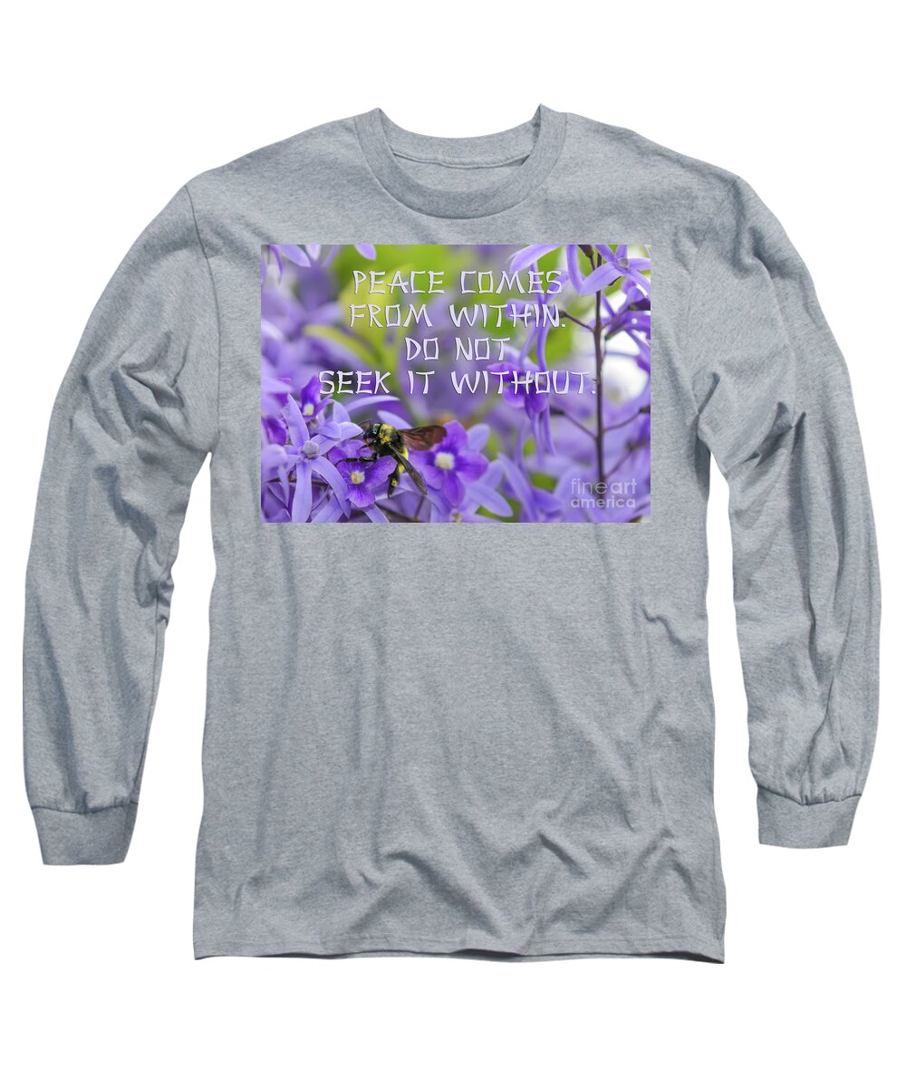 Buddha Quote Long Sleeve T-Shirt featuring the photograph Peace Comes From Within by Olga Hamilton