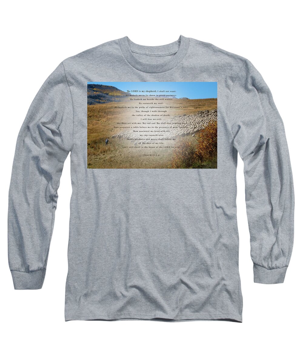 Psalm 23 Long Sleeve T-Shirt featuring the photograph Psalm 23 by Mary Lee Dereske