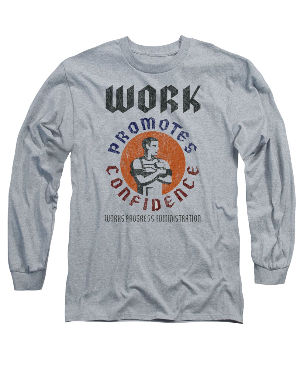 Funny Long Sleeve T-Shirt featuring the digital art WPA Work Promotes Confidence Retro by Flippin Sweet Gear