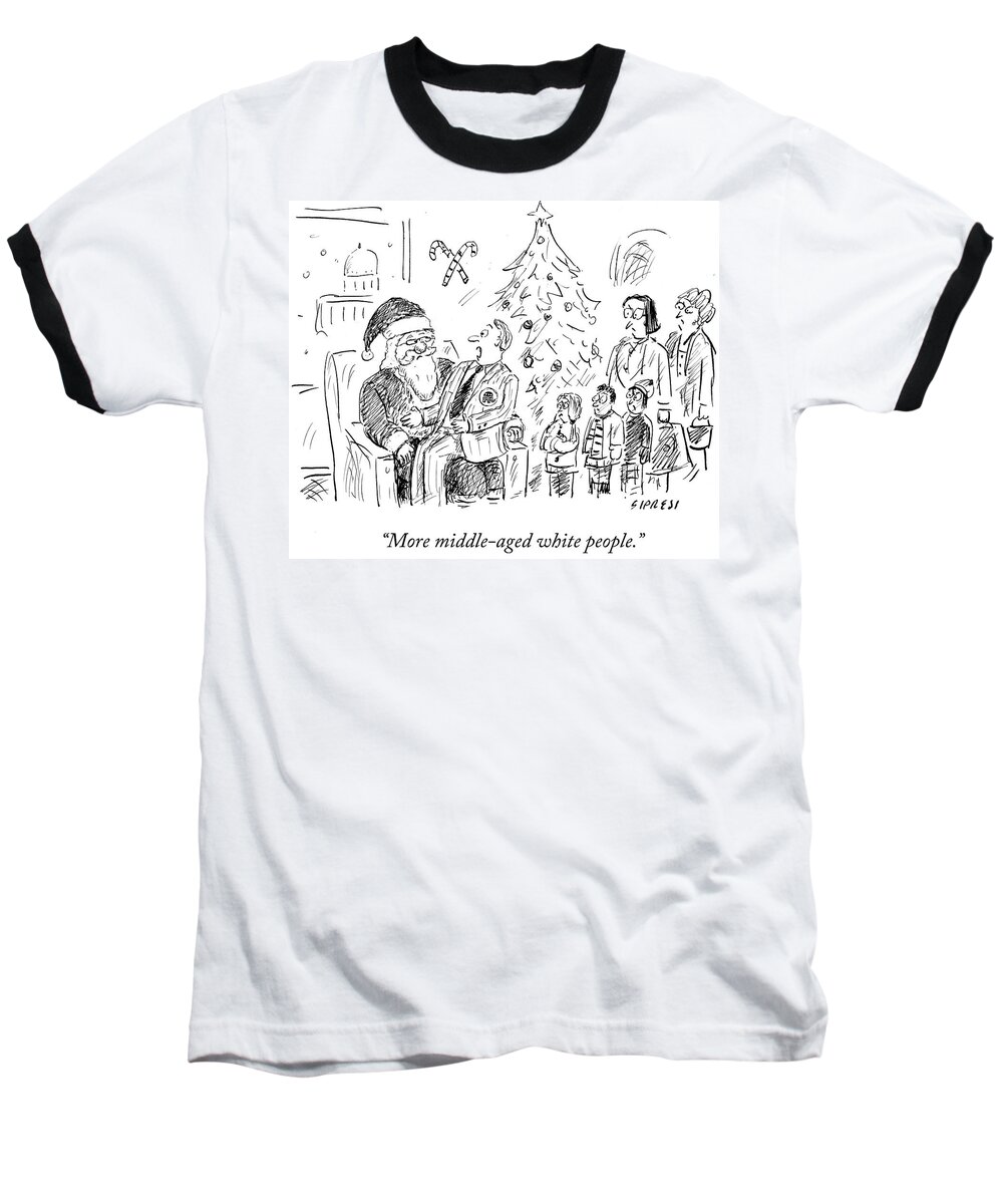 More Middle-aged White People.' Baseball T-Shirt featuring the drawing More Middle Aged White People #1 by David Sipress