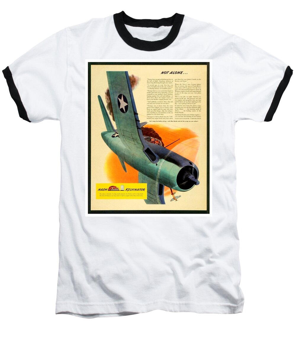 Wwii Baseball T-Shirt featuring the digital art 1943 - Nash Kelvinator Advertisement - Corsair - United States Navy - Color by John Madison