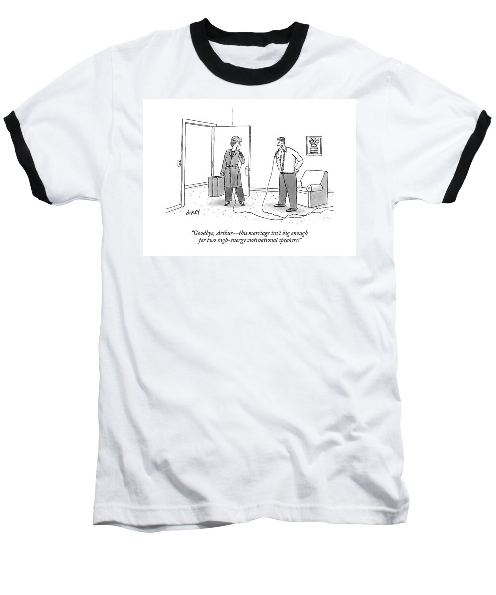 Marriage Baseball T-Shirt featuring the drawing Goodbye, Arthur - This Marriage Isn't Big Enough by Tom Cheney