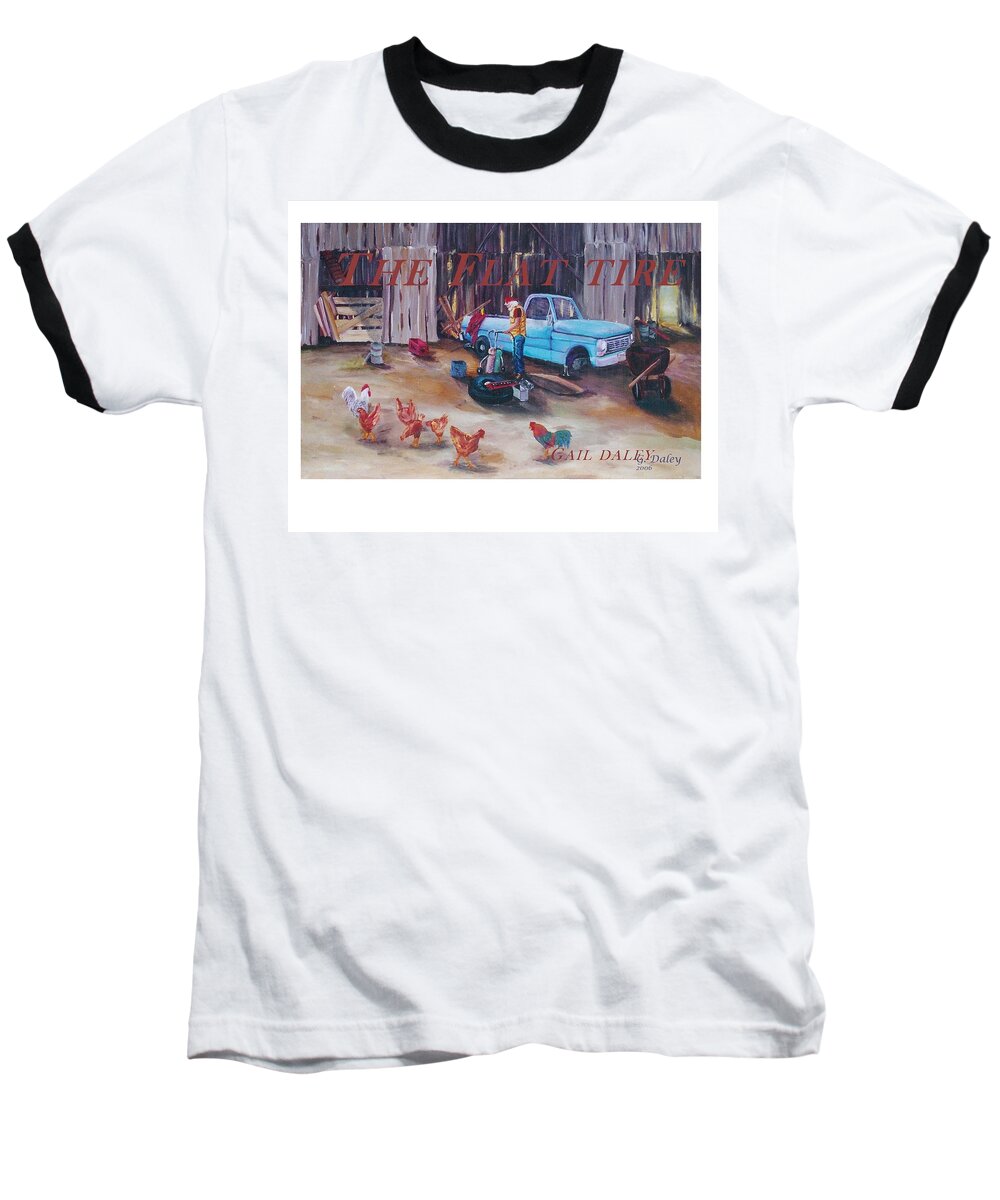 Flat Tire Baseball T-Shirt featuring the painting Flat Tire #2 by Gail Daley