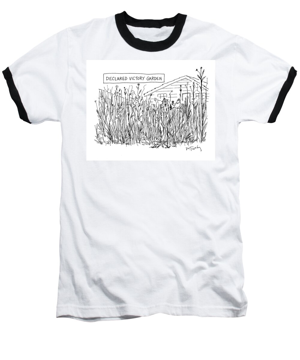 Upkeep Baseball T-Shirt featuring the drawing Declared Victory Garden by Mike Twohy