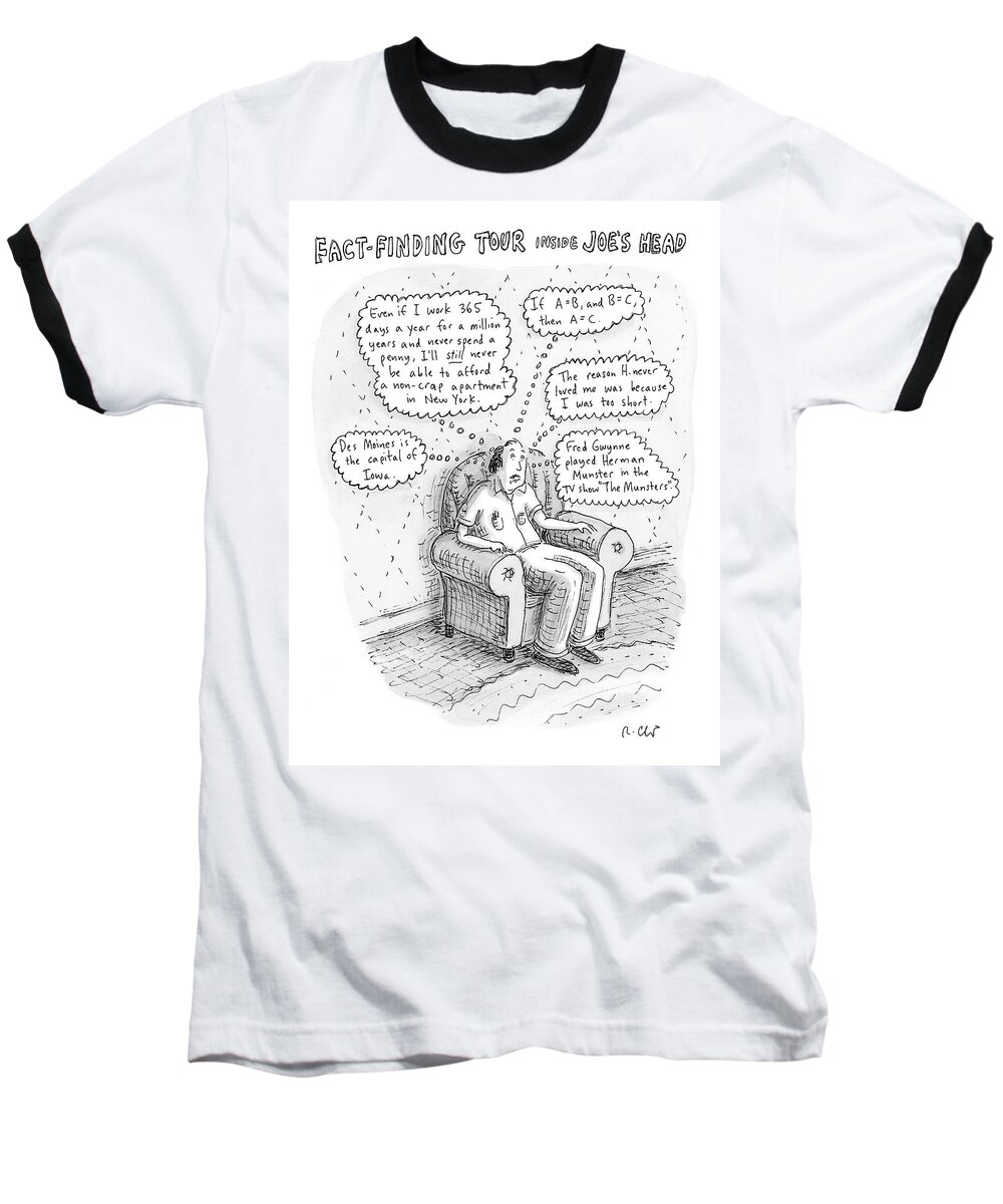 Fact-finding Tour Inside Joe's Head Baseball T-Shirt featuring the drawing New Yorker March 3rd, 2008 by Roz Chast