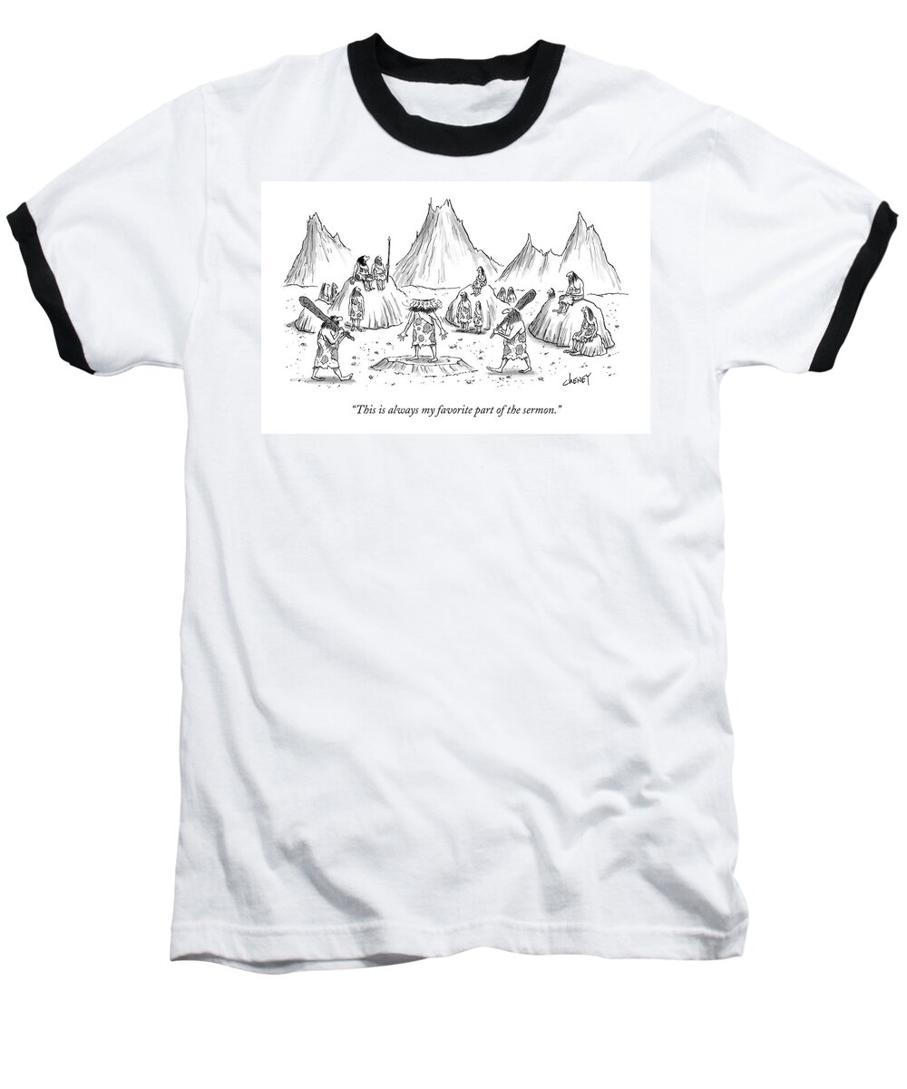 Stone Age Religion Baseball T-Shirt featuring the drawing This Is Always My Favorite Part Of The Sermon by Tom Cheney