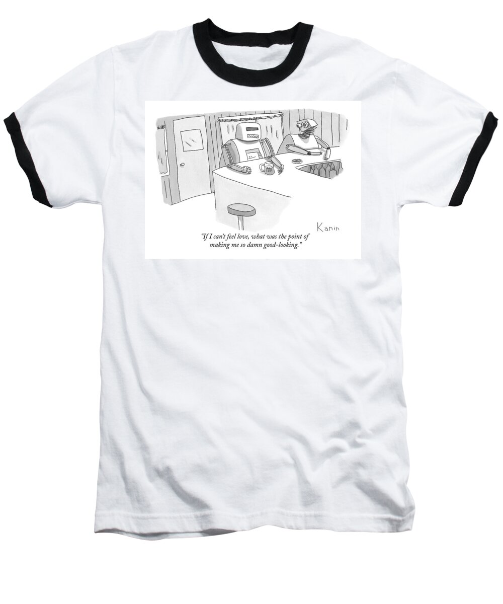 Robots Baseball T-Shirt featuring the drawing If I Can't Feel Love by Zachary Kanin