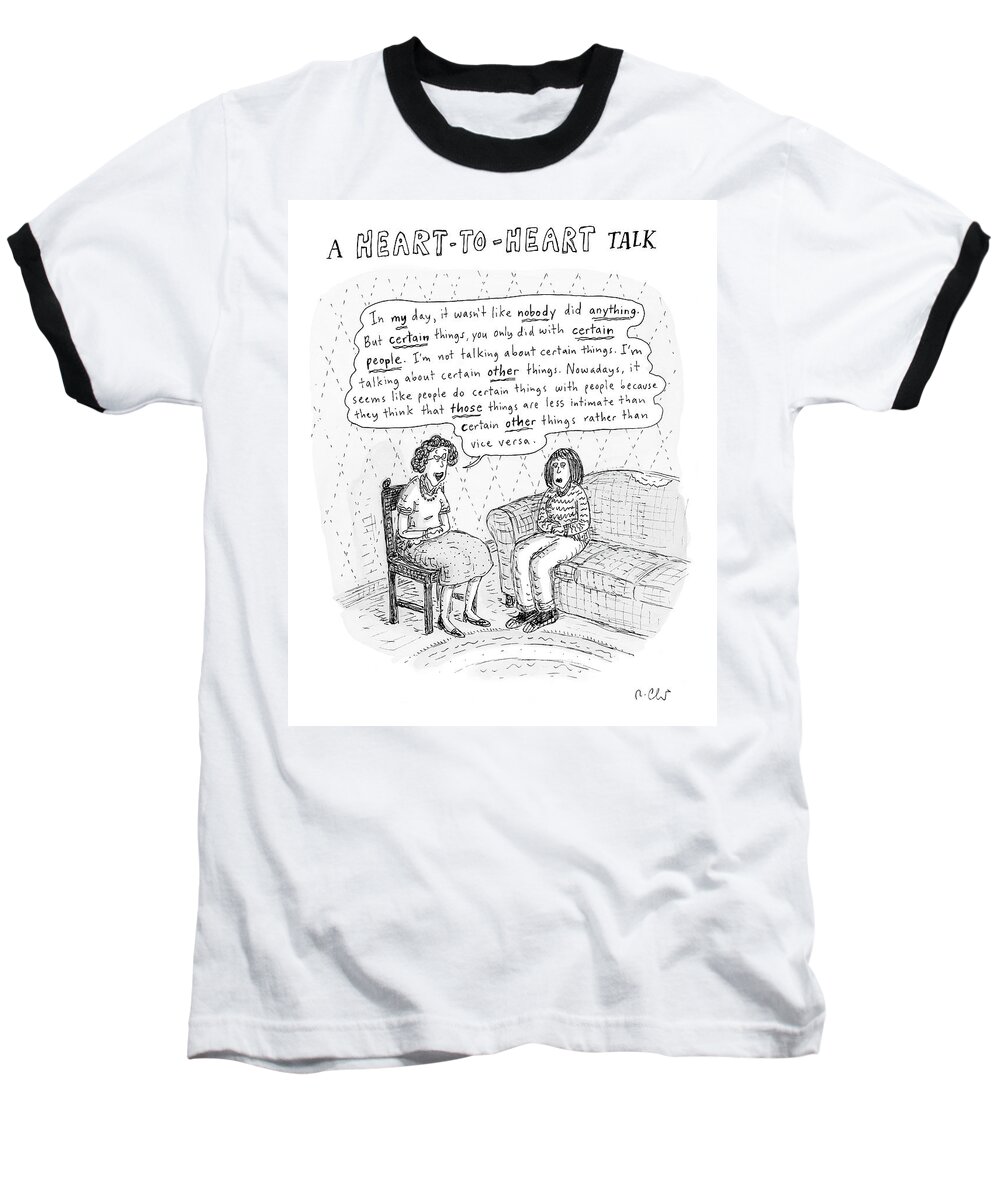 Heart-to-heart Talk Baseball T-Shirt featuring the drawing New Yorker January 21st, 2008 by Roz Chast