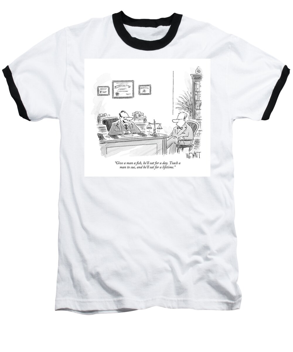 Cliches Baseball T-Shirt featuring the drawing Give A Man A Fish by Christopher Weyant