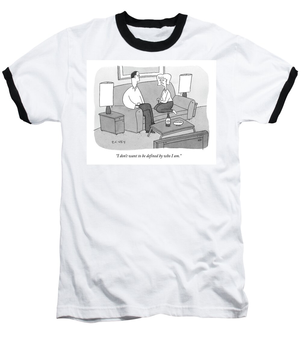 Self Baseball T-Shirt featuring the drawing I Don't Want To Be Defined By Who I Am by Peter C. Vey