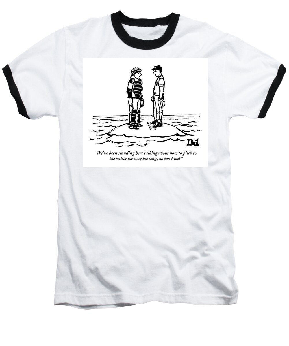 Baseball Baseball T-Shirt featuring the drawing A Catcher And Pitcher Hold A Conference by Drew Dernavich