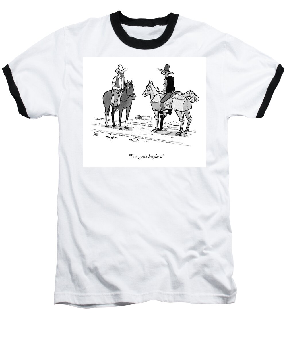 I've Gone Hayless. Baseball T-Shirt featuring the drawing Cowboy on a Robot Horse by Kaamran Hafeez