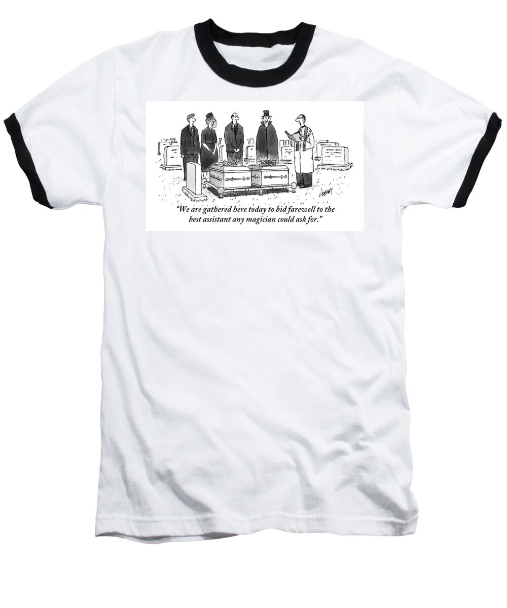 Cemetery Baseball T-Shirt featuring the drawing A Group Of People Including A Magician Stand by Tom Cheney
