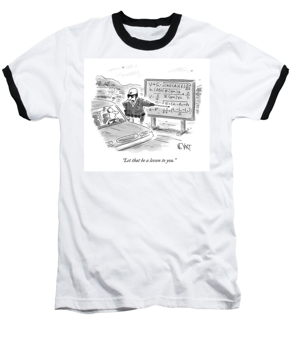 Cctk Baseball T-Shirt featuring the drawing A Highway Traffic Cop Stops A Drive by Christopher Weyant