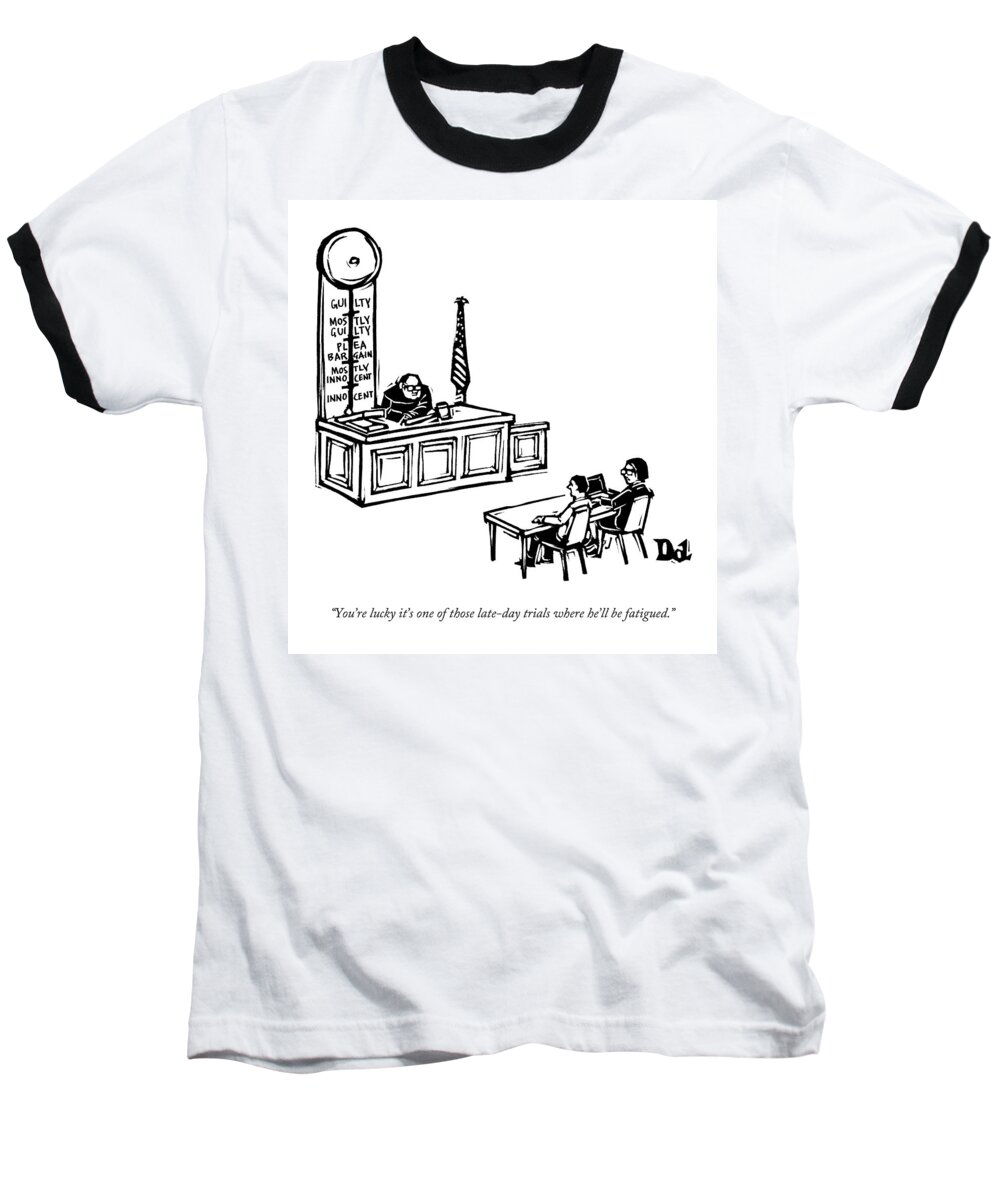 Decision Fatigue Baseball T-Shirt featuring the drawing A Lawyer Says To Her Client by Drew Dernavich
