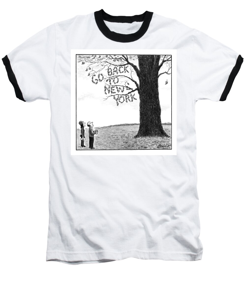 Leaves Baseball T-Shirt featuring the drawing A Man And Woman Look At A Single Tree In A Field by Harry Bliss