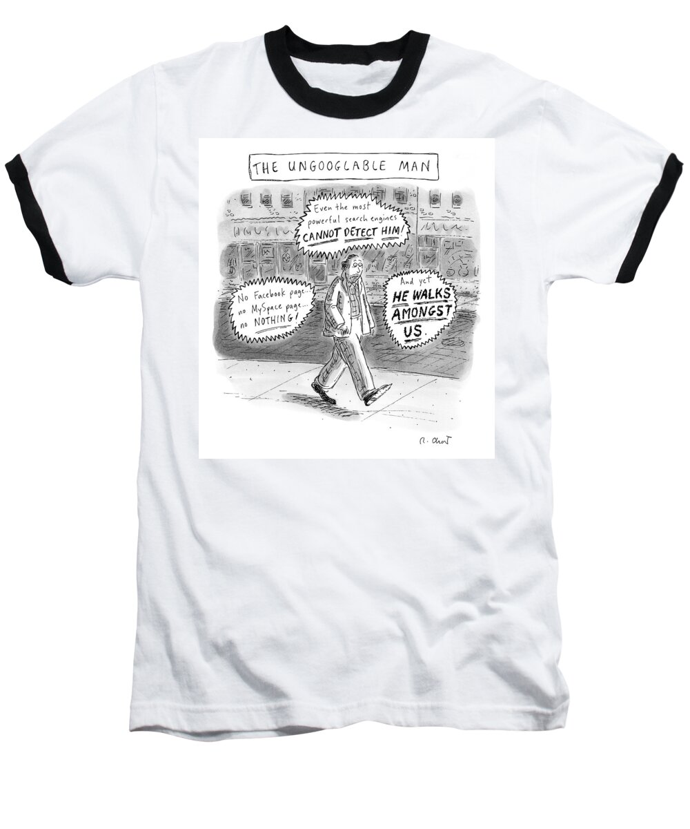 The Ungooglable Man Baseball T-Shirt featuring the drawing A Man Is Seen Walking Down The Sidewalk With Word by Roz Chast