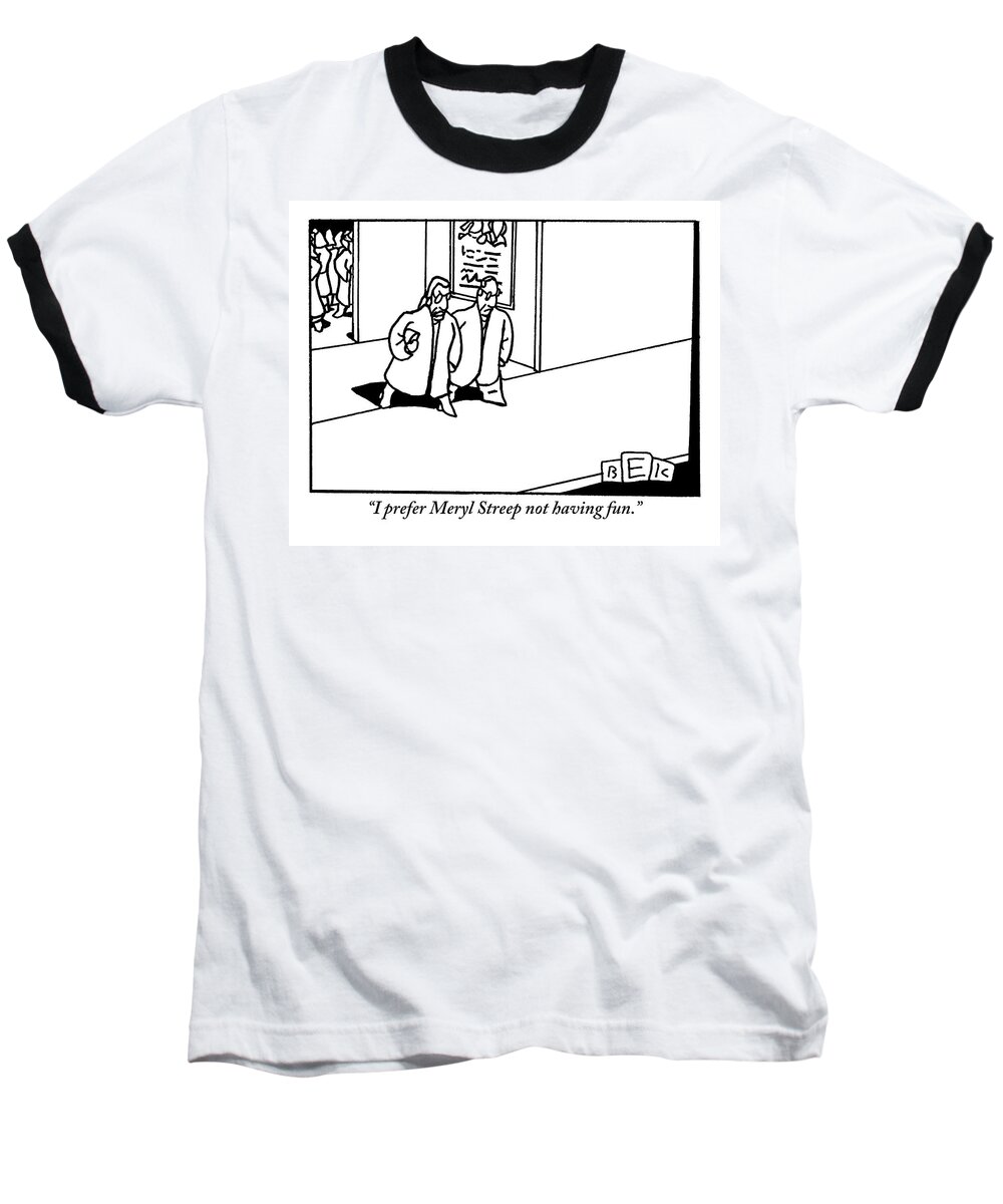 Movies Baseball T-Shirt featuring the drawing An Older Couple Is Seen In Conversation Leaving by Bruce Eric Kaplan