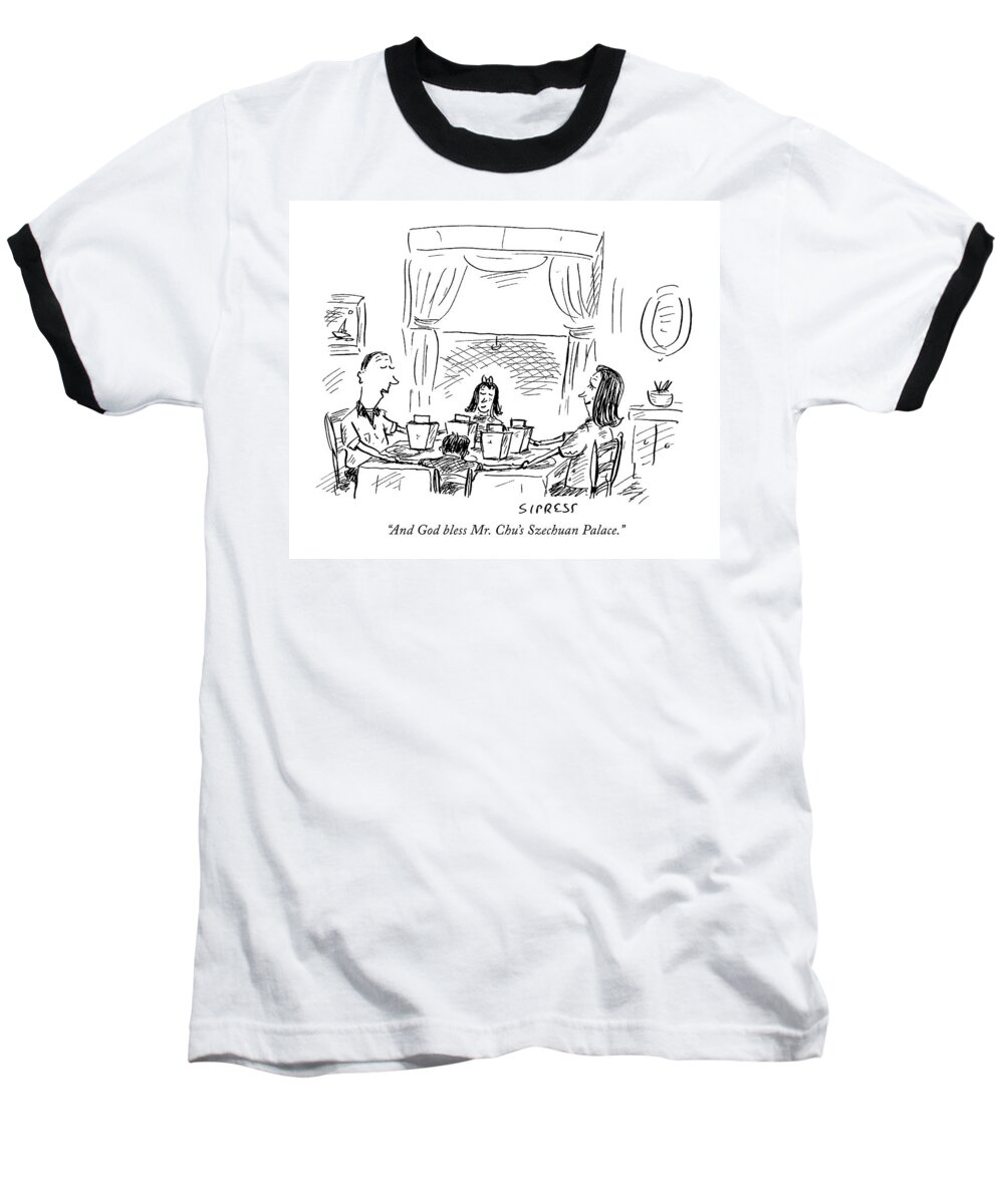 Chinese Restaurants Baseball T-Shirt featuring the drawing And God Bless Mr. Chu's Szechuan Palace by David Sipress