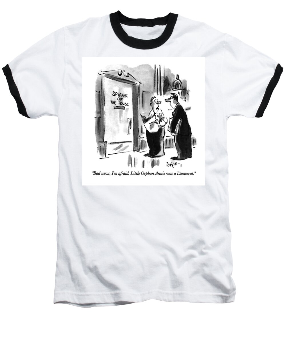 Politics Baseball T-Shirt featuring the drawing Bad News, I'm Afraid. Little Orphan Annie by Lee Lorenz