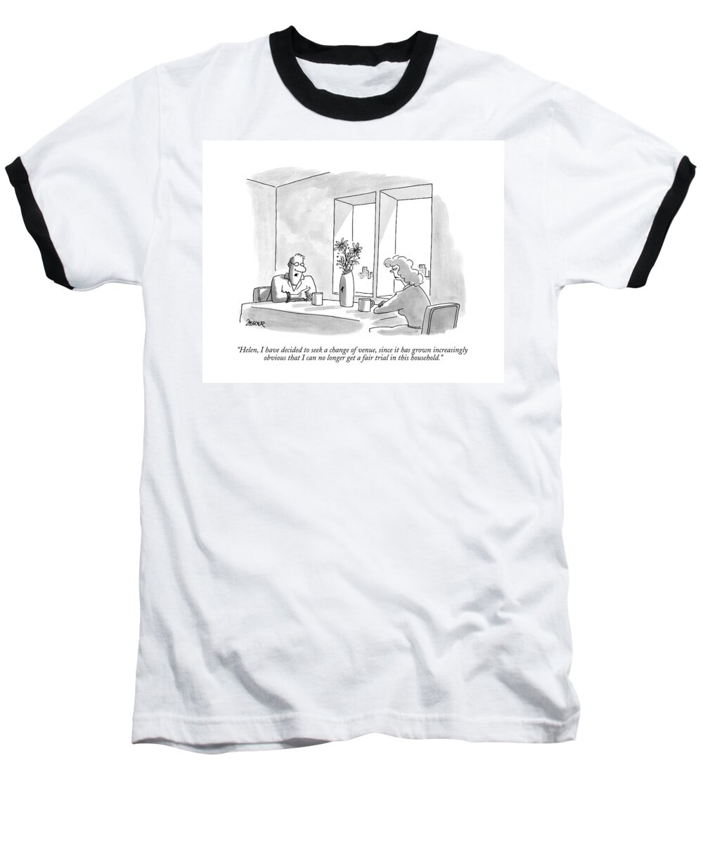 Relationships Baseball T-Shirt featuring the drawing Helen, I Have Decided To Seek A Change Of Venue by Jack Ziegler