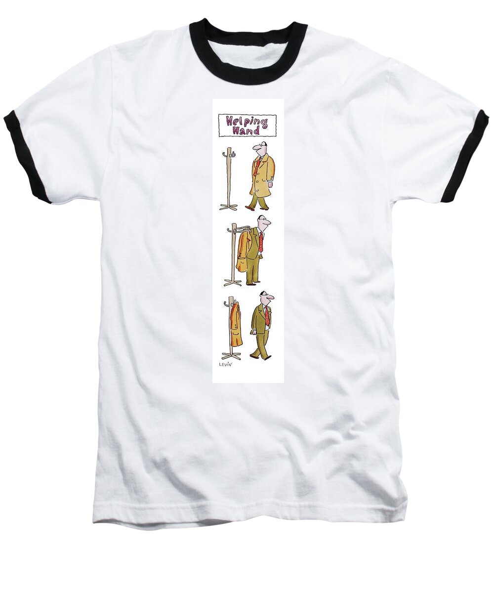 Helping Hand
(man Approaches Coat Rack Baseball T-Shirt featuring the drawing Helping Hand by Arnie Levin