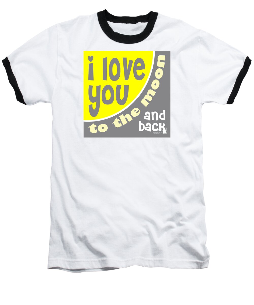 I Love You To The Moon Baseball T-Shirt featuring the digital art I Love You to the Moon by Ginny Gaura