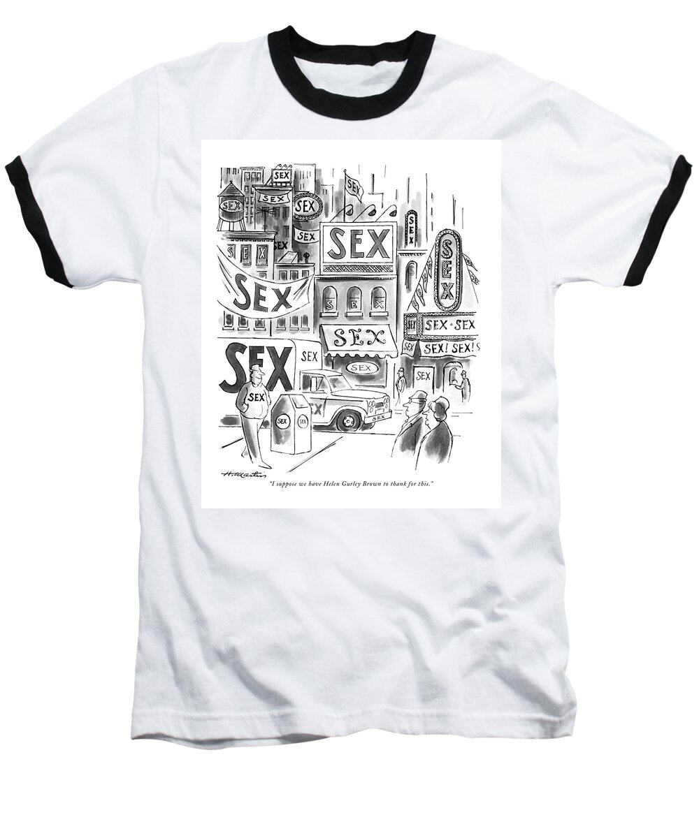 
(couple Walking Down Street Filled With 'sex' Signs On Every Building.) Urban Baseball T-Shirt featuring the drawing I Suppose We Have Helen Gurley Brown To Thank by Henry Martin