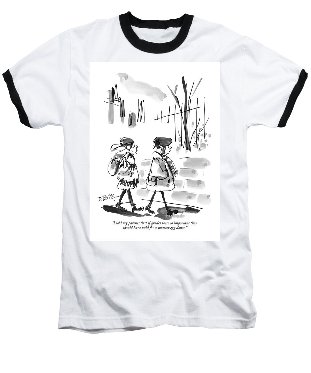 Parents Baseball T-Shirt featuring the drawing I Told My Parents That If Grades by Donald Reilly