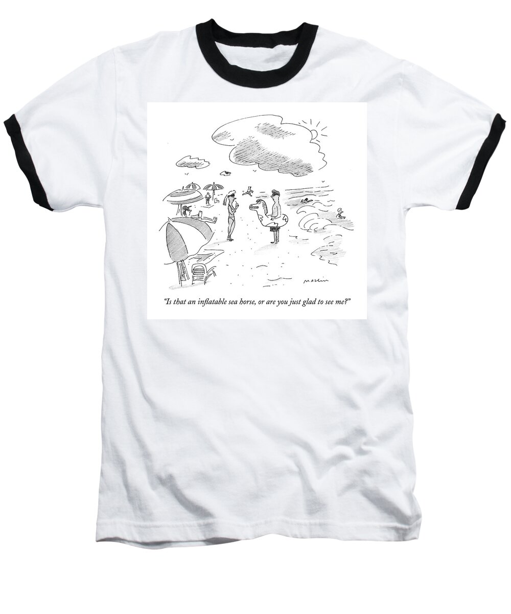 Swimming Baseball T-Shirt featuring the drawing Is That An Inflatable Sea Horse by Michael Maslin
