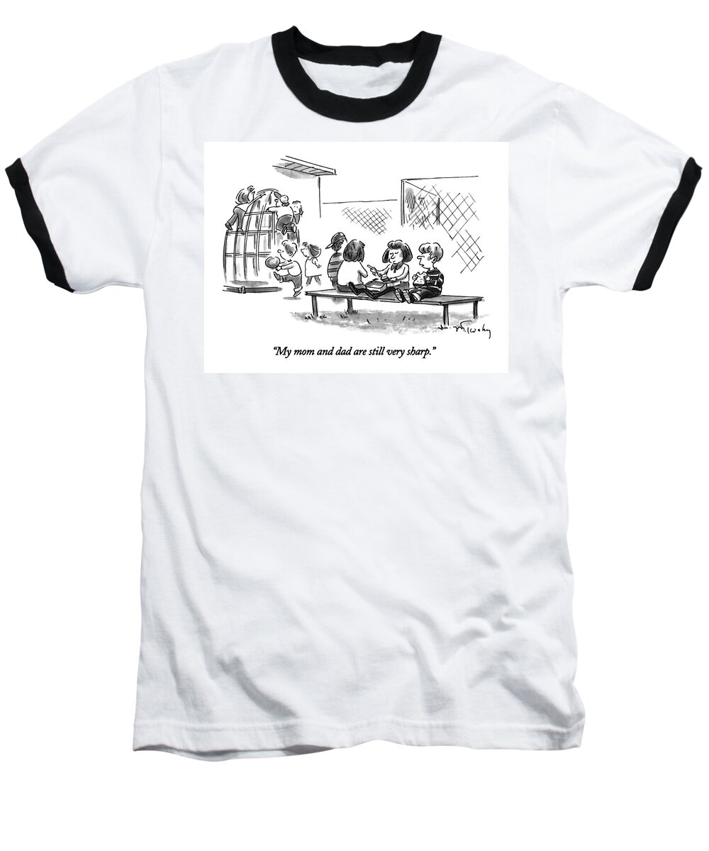 
Children Baseball T-Shirt featuring the drawing My Mom And Dad Are Still Very Sharp by Mike Twohy