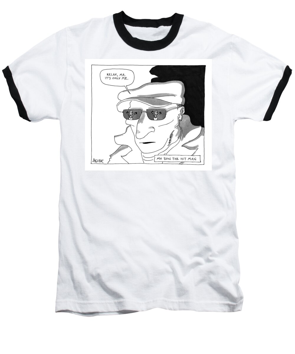 Sun -sun Glasses Baseball T-Shirt featuring the drawing My Son The Hit Man by Jack Ziegler