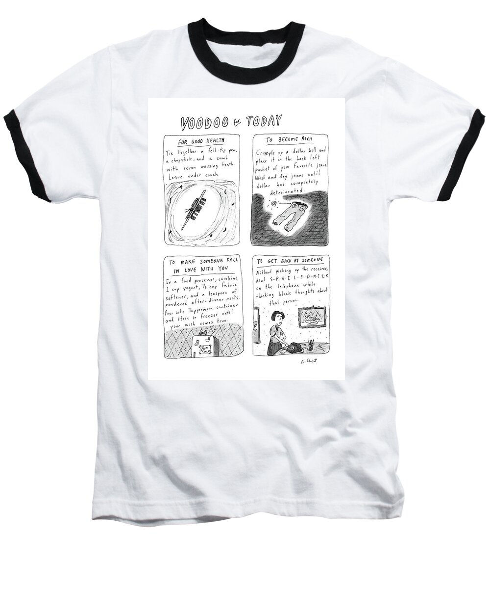 No Caption
Voodoo For Today: Series Of (4) Panels. Which Contain Directions For Spells Baseball T-Shirt featuring the drawing New Yorker April 21st, 1986 by Roz Chast