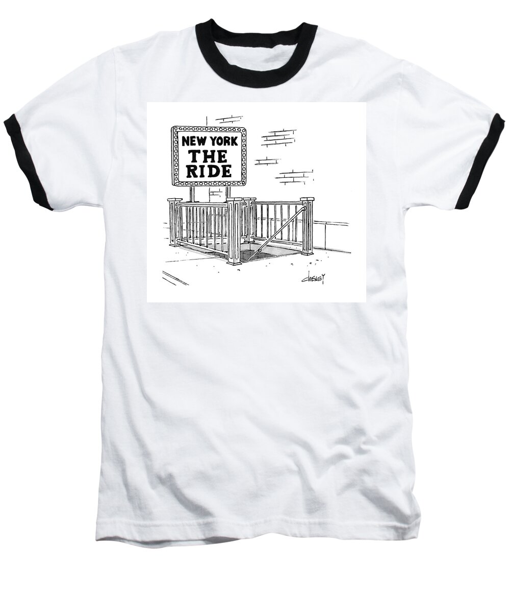 New York
The Ride
(sign Above Subway Entrance)
Commuters Baseball T-Shirt featuring the drawing New York
The Ride by Tom Cheney