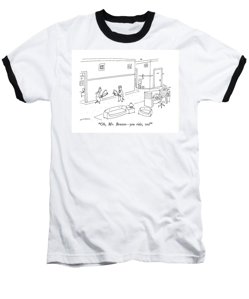 Introductions Baseball T-Shirt featuring the drawing Oh, Mr. Benson - You Ride, Too! by Michael Maslin